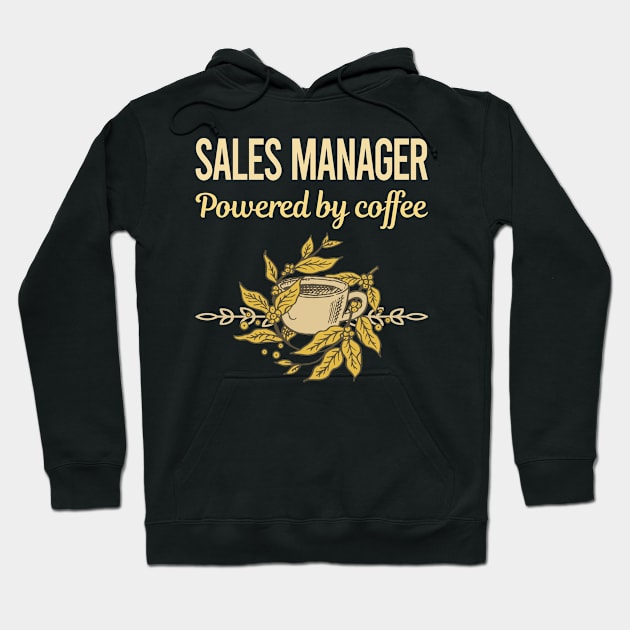 Powered By Coffee Sales Manager Hoodie by lainetexterbxe49